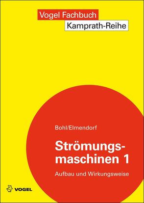 Strömungsmaschinen 1 von Bohl,  Willi, Elmendorf,  Wolfgang