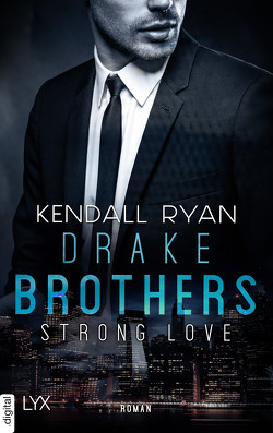 Strong Love – Drake Brothers von Bellem,  Nina, Ryan,  Kendall