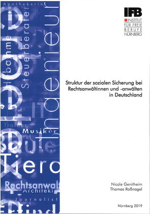 Struktur der sozialen Sicherung bei Rechtsanwältinnen und -anwälten in Deutschland von Genitheim,  Nicole, Roßnagel,  Thomas