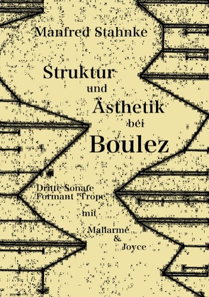 Struktur und Ästhetik bei Boulez von Stahnke,  Manfred