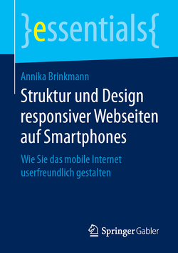 Struktur und Design responsiver Webseiten auf Smartphones von Brinkmann,  Annika