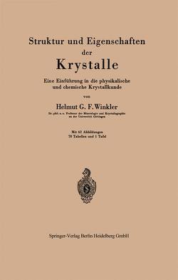 Struktur und Eigenschaften der Krystalle von Winkler,  Helmut G.F.