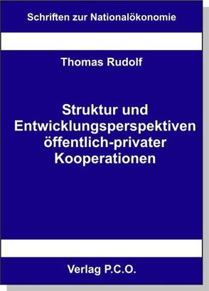Struktur und Entwicklungsperspektiven öffentlich-privater Kooperationen von Rudolf,  Thomas