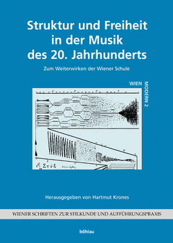 Struktur und Freiheit in der Musik des 20. Jahrhunderts von Krones,  Hartmut