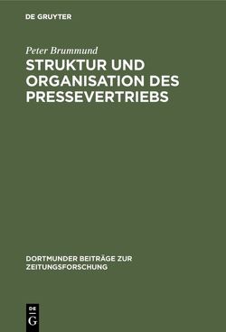 Struktur und Organisation des Pressevertriebs von Brummund,  Peter