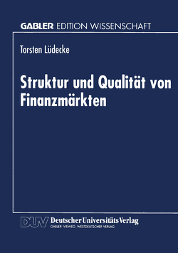 Struktur und Qualität von Finanzmärkten von Lüdecke,  Torsten