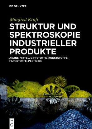 Struktur und Spektroskopie Industrieller Produkte von Kraft,  Manfred