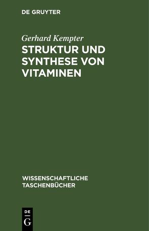Struktur und Synthese von Vitaminen von Kempter,  Gerhard