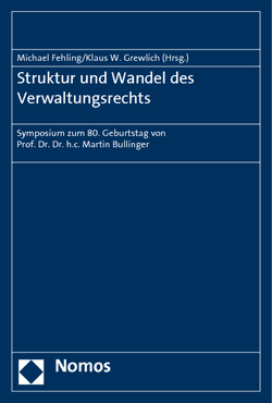 Struktur und Wandel des Verwaltungsrechts von Fehling,  Michael, Grewlich,  Klaus W.