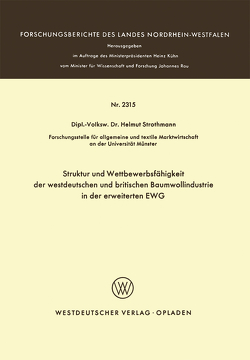 Struktur und Wettbewerbsfähigkeit der westdeutschen und britischen Baumwollindustrie in der erweiterten EWG von Strothmann,  Helmuth