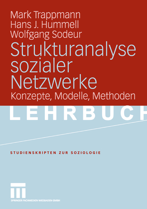 Strukturanalyse sozialer Netzwerke von Hummell,  Hans-Joachim, Sodeur,  Wolfgang, Trappmann,  Mark