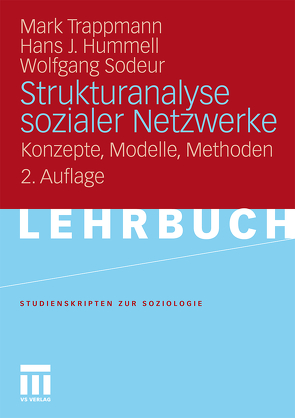 Strukturanalyse sozialer Netzwerke von Hummell,  Hans-Joachim, Sodeur,  Wolfgang, Trappmann,  Mark