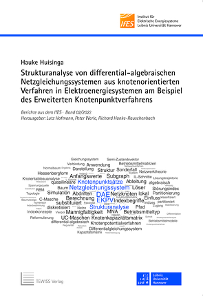 Strukturanalyse von differential-algebraischen Netzgleichungssystemen aus knotenorientierten Verfahren in Elektroenergiesystemen am Beispiel des Erweiterten Knotenpunktverfahrens von Hanke-Rauschenbach,  Richard, Hofmann,  Lutz, Huisinga,  Hauke Hendrik, Werle,  Peter