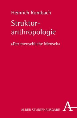 Strukturanthropologie von Rombach,  Heinrich