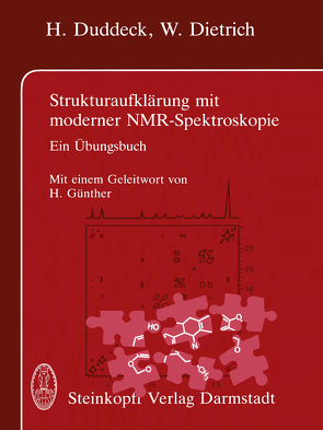 Strukturaufklärung mit moderner NMR-Spektroskopie von Dietrich,  W., Duddeck,  H.
