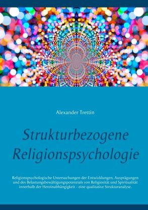 Strukturbezogene Religionspsychologie von Trettin,  Alexander