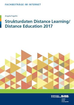 Strukturdaten Distance Learning / Distance Education 2017 von Fogolin,  Angela