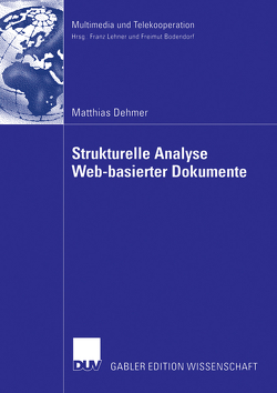 Strukturelle Analyse Web-basierter Dokumente von Dehmer,  Matthias