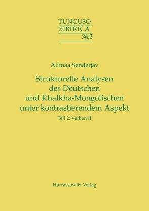 Strukturelle Analysen des Deutschen und Khalkha-Mongolischen unter kontrastierendem Aspekt von Senderjav,  Alimaa