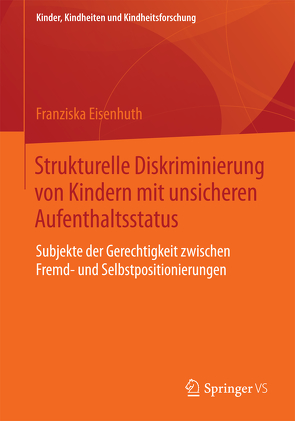 Strukturelle Diskriminierung von Kindern mit unsicheren Aufenthaltsstatus von Eisenhuth,  Franziska