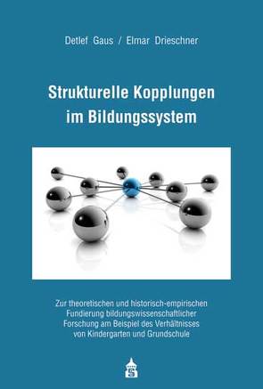 Strukturelle Kopplungen im Bildungssystem von Drieschner,  Elmar, Gaus,  Detlef