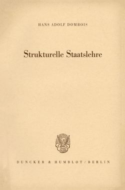 Strukturelle Staatslehre. von Dombois,  Hans Adolf
