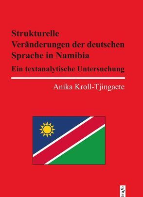Strukturelle Veränderungen der deutschen Sprache in Namibia von Kroll-Tjingaete,  Anika