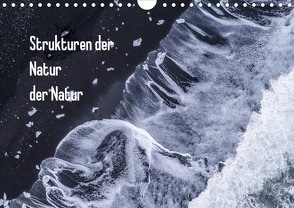 Strukturen der Natur (Wandkalender 2021 DIN A4 quer) von Scheunert,  Christian