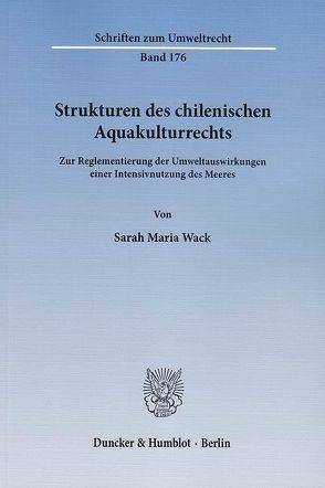 Strukturen des chilenischen Aquakulturrechts. von Wack,  Sarah Maria