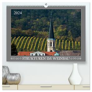 Strukturen im Weinbau (hochwertiger Premium Wandkalender 2024 DIN A2 quer), Kunstdruck in Hochglanz von Braun,  Werner