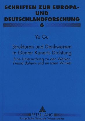 Strukturen und Denkweisen in Günter Kunerts Dichtung von Gu,  Yu