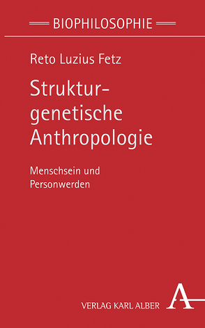 Strukturgenetische Anthropologie von Fetz,  Reto Luzius