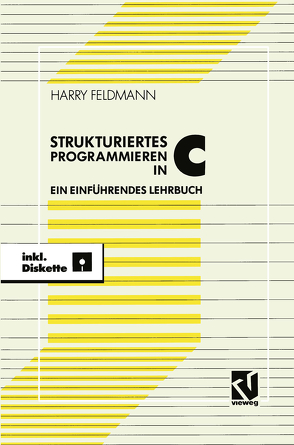 Strukturiert es Programmieren in C von Feldmann,  Harry