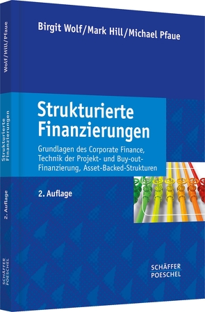 Strukturierte Finanzierungen von Hill,  Mark, Pfaue,  Michael, Wolf,  Birgit