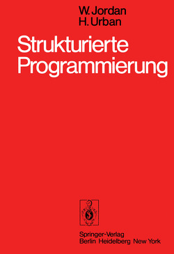 Strukturierte Programmierung von Jordan,  W., Urban,  H.