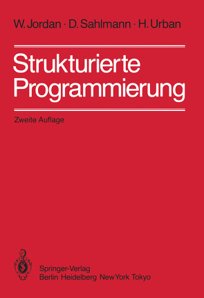 Strukturierte Programmierung von Jordan,  W., Sahlmann,  D., Urban,  H.