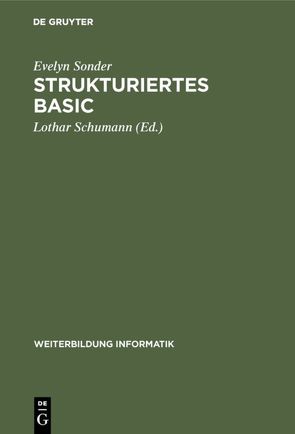Strukturiertes BASIC von Schumann,  Lothar, Sonder,  Evelyn