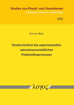 Strukturiertheit des experimentellen naturwissenschaftlichen Problemlöseprozesses von Mayr,  Desiree