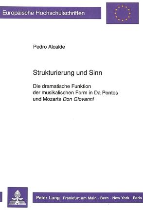 Strukturierung und Sinn von Alcalde,  Pedro