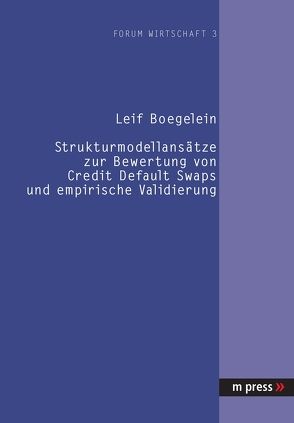 Strukturmodellansätze zur Bewertung von Credit Fault Swaps von Boegelein,  Leif