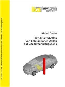 Strukturverhalten von Lithium-Ionen-Zellen auf Gesamtfahrzeugebene von Funcke,  Michael
