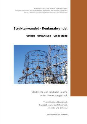 Strukturwandel – Denkmalwandel, Bd. 25 von Blokker,  Johanna, Franz,  Birgit, Scheurmann,  Ingrid