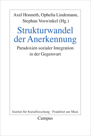 Strukturwandel der Anerkennung von Günther,  Klaus, Honneth,  Axel, Lindemann,  Ophelia, Maiwald,  Kai-Olaf, Stahl,  Titus, Voswinkel,  Stephan, Wagner,  Gabriele, Welskopp,  Thomas