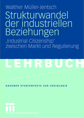 Strukturwandel der industriellen Beziehungen von Müller-Jentsch,  Walther