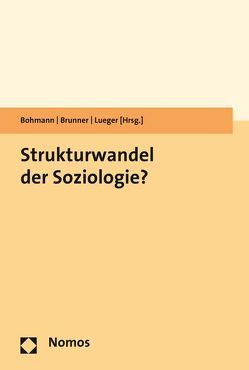 Strukturwandel der Soziologie? von Bohmann,  Gerda, Brunner,  Karl-Michael, Lueger,  Manfred