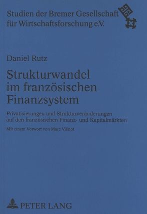 Strukturwandel im französischen Finanzsystem von Rutz,  Daniel