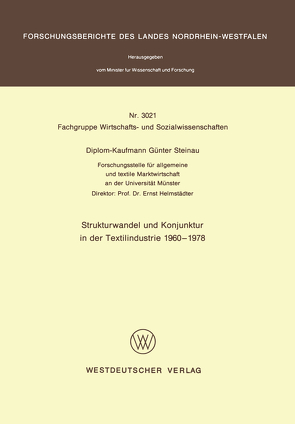 Strukturwandel und Konjunktur in der Textilindustrie 1960 – 1978 von Steinau,  Günter