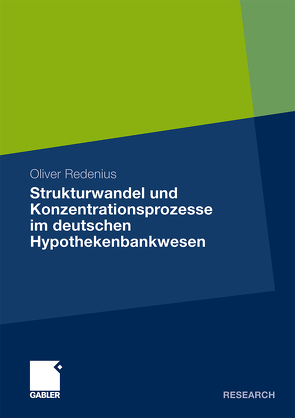 Strukturwandel und Konzentrationsprozesse im deutschen Hypothekenbankwesen von Gutermann,  Siegfried, Plesser,  Joachim, Redenius,  Oliver