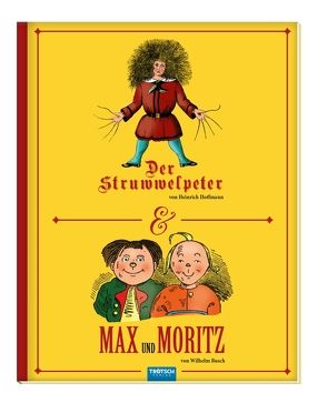 Trötsch Kinderbuch Struwwelpeter und Max und Moritz von Wilhelm Busch