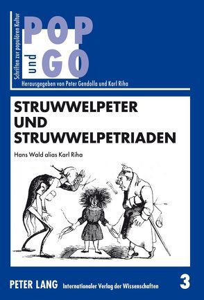 Struwwelpeter und Struwwelpetriaden von Riha,  Karl